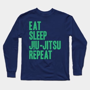 Eat Sleep Jiu-Jitsu Repeat Long Sleeve T-Shirt